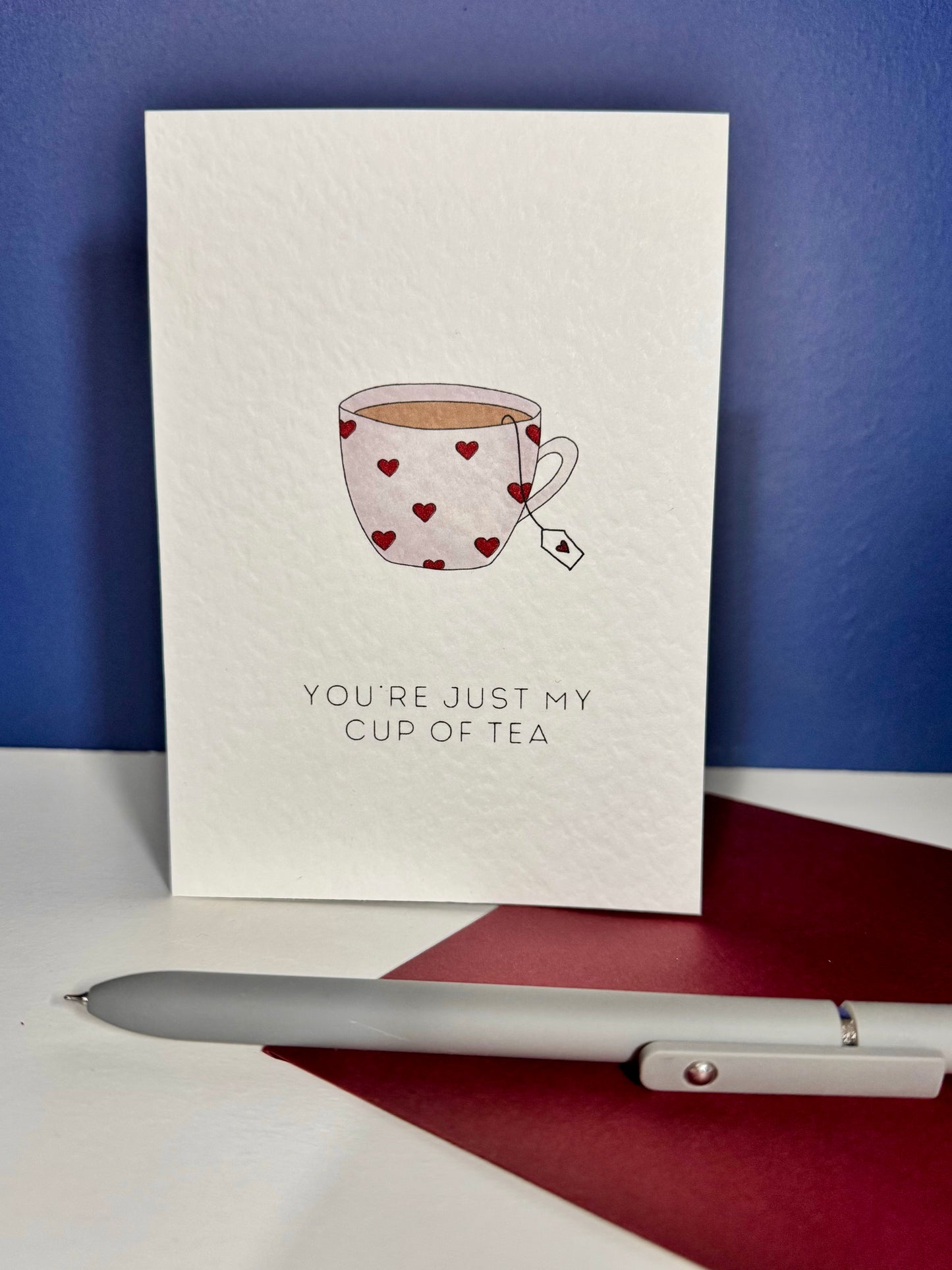 'You're just my cup of tea' A6 print card